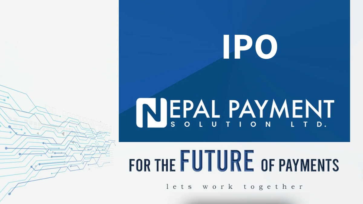 Nepal Payment Solutions Limited will issue an IPO